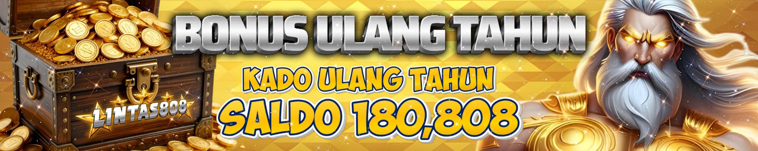 BONUS ULANG TAHUN LINTAS808